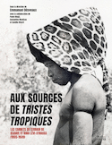 Aux sources de Tristes tropiques
